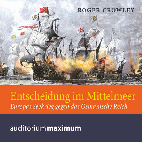 Hoerbuch Entscheidung im Mittelmeer - Roger Crowley - Michael Hametner Hoerbuch Entscheidung im Mittelmeer - Roger Crowley - Michael Hametner
