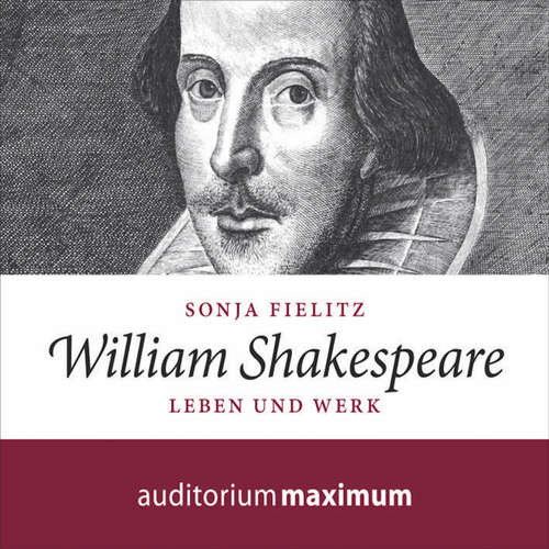 Hoerbuch William Shakespeare - Leben und Werk - Sonja Fielitz - Axel Thielmann Hoerbuch William Shakespeare - Leben und Werk - Sonja Fielitz - Axel Thielmann