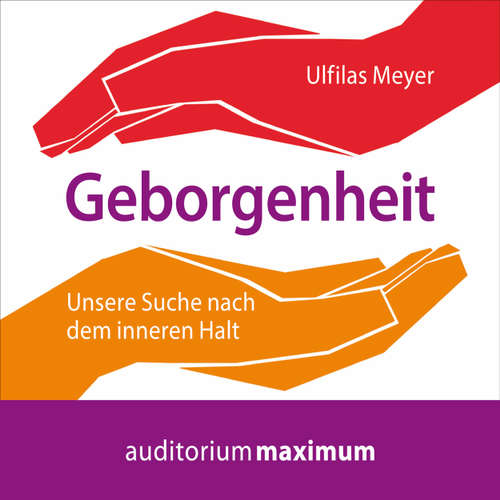 Hoerbuch Geborgenheit - Ulfilas Meyer - Martin Falk Hoerbuch Geborgenheit - Ulfilas Meyer - Martin Falk