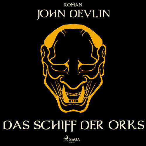 Hoerbuch Das Schiff der Orks - John Devlin - Jens Platen Hoerbuch Das Schiff der Orks - John Devlin - Jens Platen