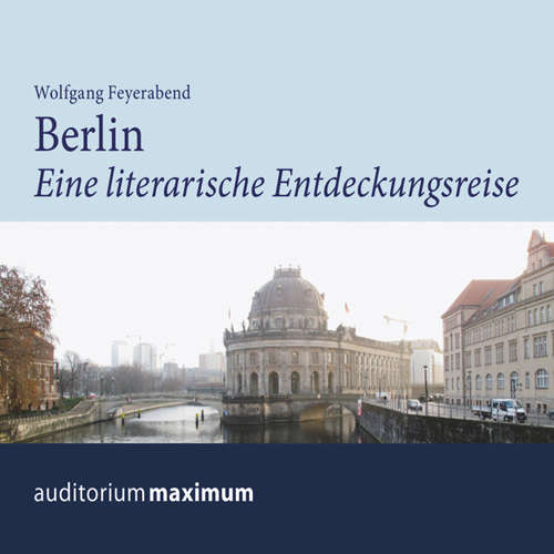 Hoerbuch Berlin - eine literarische Entdeckungsreise - Wolfgang Feyerabend - Kerstin Hoffmann Hoerbuch Berlin - eine literarische Entdeckungsreise - Wolfgang Feyerabend - Kerstin Hoffmann
