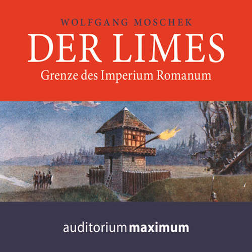 Hoerbuch Der Limes - Wolfgang Moschek - Martin Falk Hoerbuch Der Limes - Wolfgang Moschek - Martin Falk