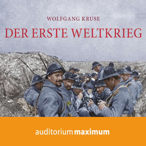 Hoerbuch Der Erste Weltkrieg - Wolfgang Kruse - Axel Thielmann Hoerbuch Der Erste Weltkrieg - Wolfgang Kruse - Axel Thielmann