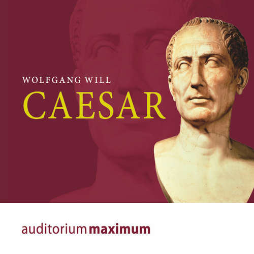 Hoerbuch Caesar - Wolfgang Will - Wolfgang Schmidt Hoerbuch Caesar - Wolfgang Will - Wolfgang Schmidt