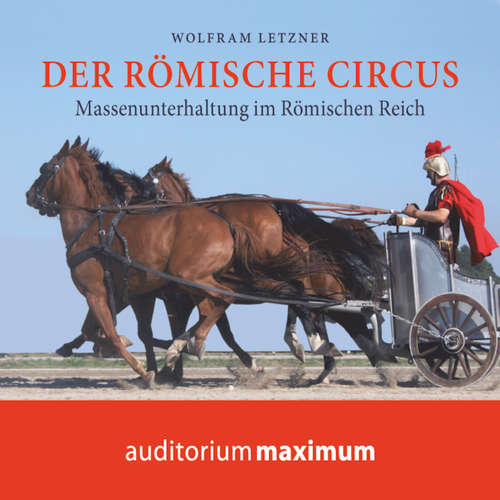 Hoerbuch Der römische Circus - Wolfram Letzner - Martin Falk Hoerbuch Der römische Circus - Wolfram Letzner - Martin Falk