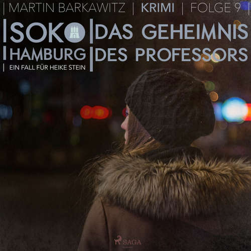 Hoerbuch Das Geheimnis des Professors - SoKo Hamburg - Ein Fall für Heike Stein 9 - Martin Barkawitz - Tanja Klink Hoerbuch Das Geheimnis des Professors - SoKo Hamburg - Ein Fall für Heike Stein 9 - Martin Barkawitz - Tanja Klink