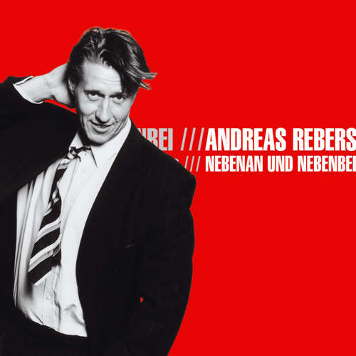 Hoerbuch Andreas Rebers, Nebenan und Nebenbei - Andreas Rebers - Andreas Rebers Hoerbuch Andreas Rebers, Nebenan und Nebenbei - Andreas Rebers - Andreas Rebers