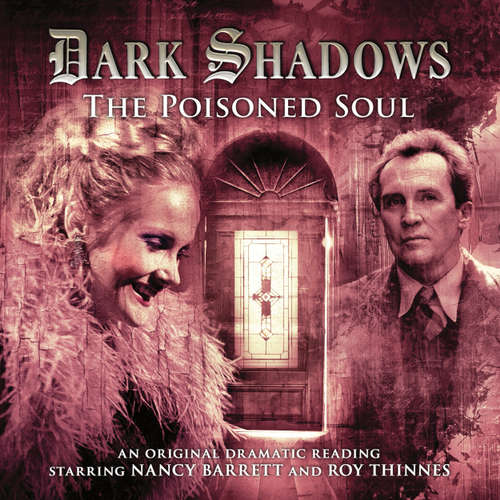 Audiobook Dark Shadows, 19: The Poisoned Soul - James Goss - Nancy Barrett Audiobook Dark Shadows, 19: The Poisoned Soul - James Goss - Nancy Barrett