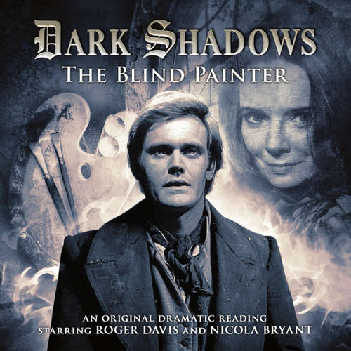 Audiobook Dark Shadows, 15: The Blind Painter - Jonathan Morris - Roger Davis