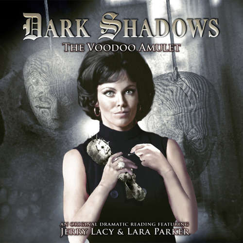 Audiobook Dark Shadows, 22: The Voodoo Amulet - Mark Thomas Passmore - Jerry Lacy Audiobook Dark Shadows, 22: The Voodoo Amulet - Mark Thomas Passmore - Jerry Lacy