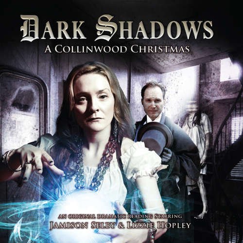 Audiobook Dark Shadows, 32: A Collinwood Christmas - Lizzie Hopley - Jamison Selby Audiobook Dark Shadows, 32: A Collinwood Christmas - Lizzie Hopley - Jamison Selby
