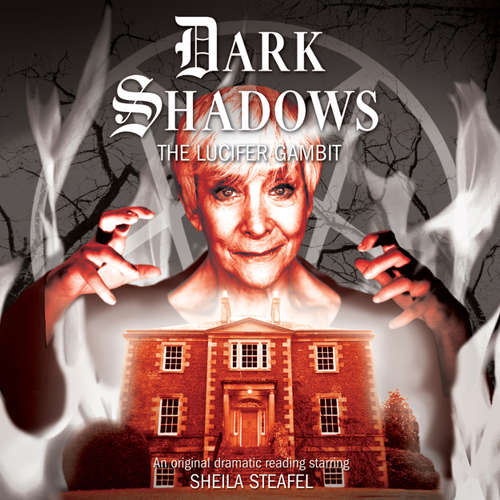 Audiobook Dark Shadows, 36: The Lucifer Gambit - Eric Wallace - Stephanie Ellyne Audiobook Dark Shadows, 36: The Lucifer Gambit - Eric Wallace - Stephanie Ellyne