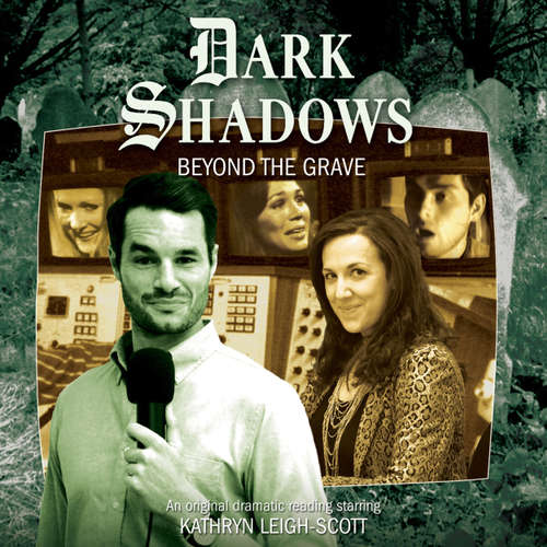Audiobook Dark Shadows, 38: Beyond the Grave - Aaron Lamont - Kathryn Leigh Scott Audiobook Dark Shadows, 38: Beyond the Grave - Aaron Lamont - Kathryn Leigh Scott