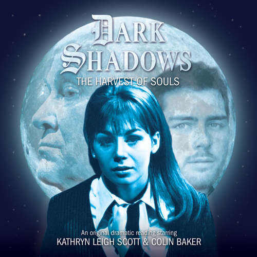 Audiobook Dark Shadows, 40: The Harvest of Souls - James Goss - Kathryn Leigh Scott Audiobook Dark Shadows, 40: The Harvest of Souls - James Goss - Kathryn Leigh Scott