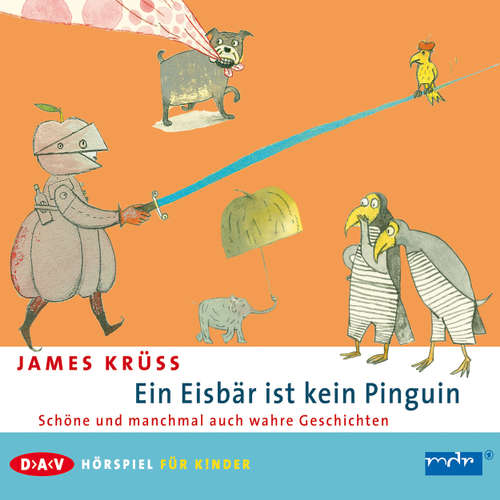 Hoerbuch Ein Eisbär ist kein Pinguin - James Krüss - Uwe Friedrichsen