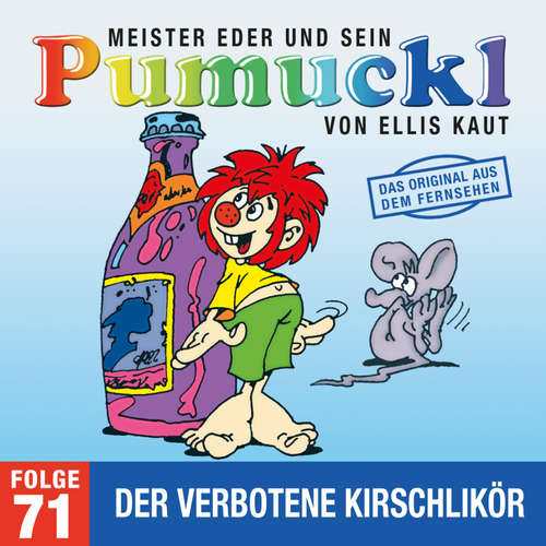 Hoerbuch 71: Der verbotene Kirschlikör (Das Original aus dem Fernsehen) - Ellis Kaut - August Riehl