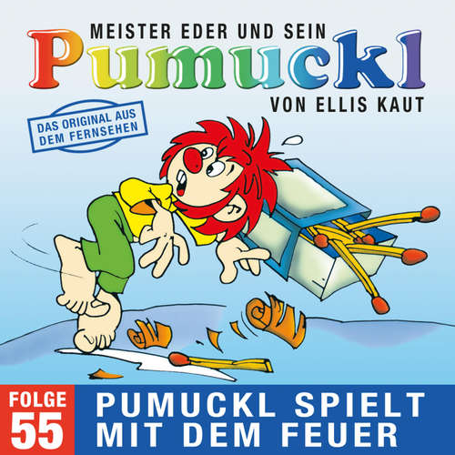 Hoerbuch 55: Pumuckl spielt mit dem Feuer (Das Original aus dem Fernsehen) - Ellis Kaut - Florian Schweimer