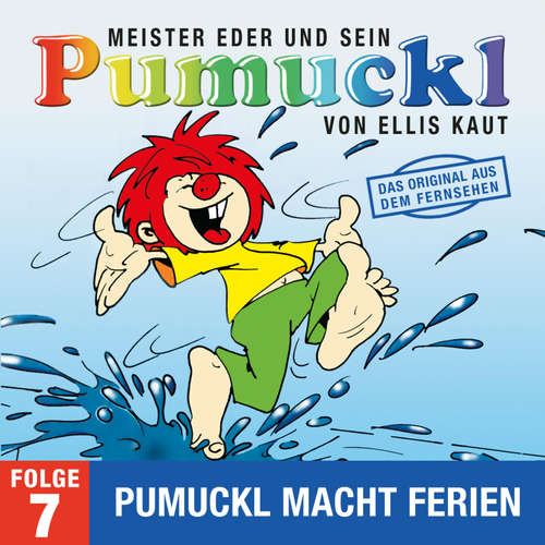 Hoerbuch 07: Pumuckl macht Ferien (Das Original aus der Fernsehserie) - Ellis Kaut - Erni Singerl
