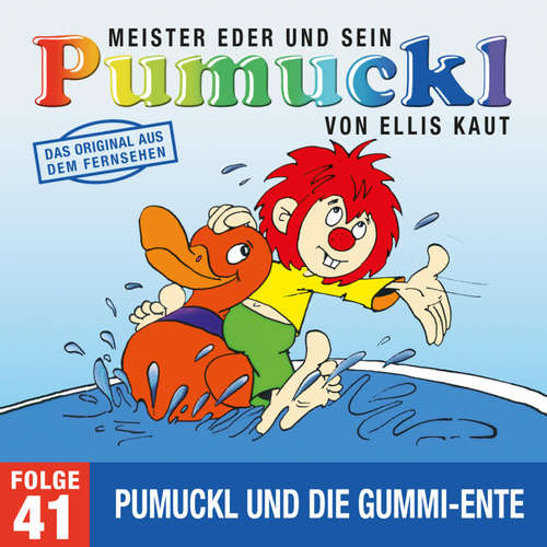 Hoerbuch 41: Pumuckl und die Gummi-Ente (Das Original aus dem Fernsehen) - Ellis Kaut - Fritz Straßner
