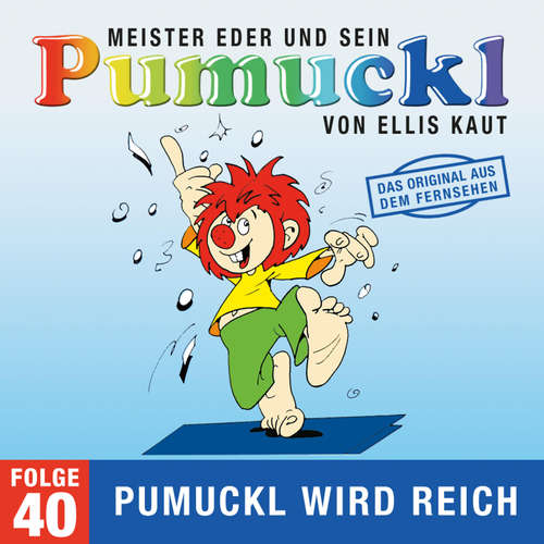 Hoerbuch 40: Pumuckl wird reich (Das Original aus dem Fernsehen) - Ellis Kaut - Dieter Traupe