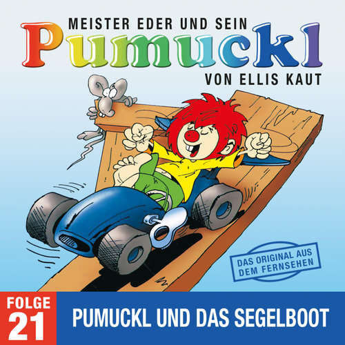 Hoerbuch 21: Pumuckl und das Segelboot (Das Original aus dem Fernsehen) - Ellis Kaut - Michael Lenz