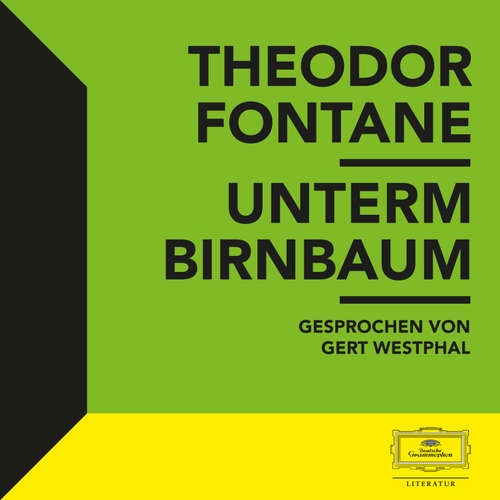 Hoerbuch Fontane: Unterm Birnbaum - Theodor Fontane - Gert Westphal