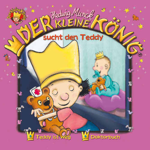 Hoerbuch 02: Der kleine König sucht den Teddy - Hedwig Munck - Jochen Menzel