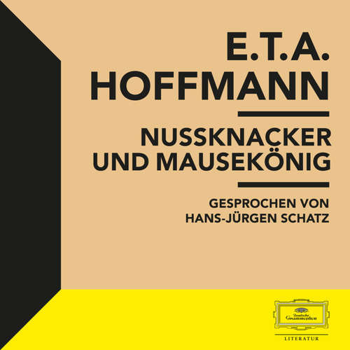 Hoerbuch E.T.A. Hoffmann: Nussknacker und Mausekönig - E.T.A. Hoffmann - Hans-Jürgen Schatz