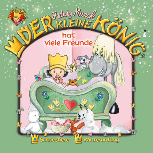 Hoerbuch 03: Der kleine König hat viele Freunde - Hedwig Munck - Jochen Menzel