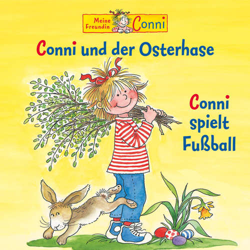 Hoerbuch Conni und der Osterhase / Conni spielt Fußball - Liane Schneider - Wolf Frass