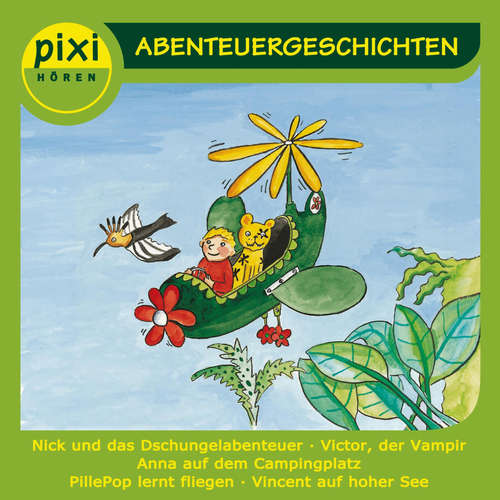 Hoerbuch PIXI hören - Abenteuergeschichten - Manuela Mechtel - Singa Gätgens