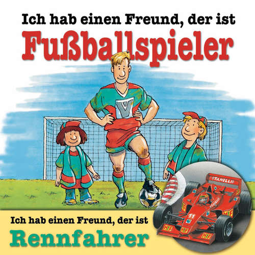 Hoerbuch Ich habe einen Freund, der ist Fußballspieler / Rennfahrer - Andreas Hoffmann - Dieter Gring