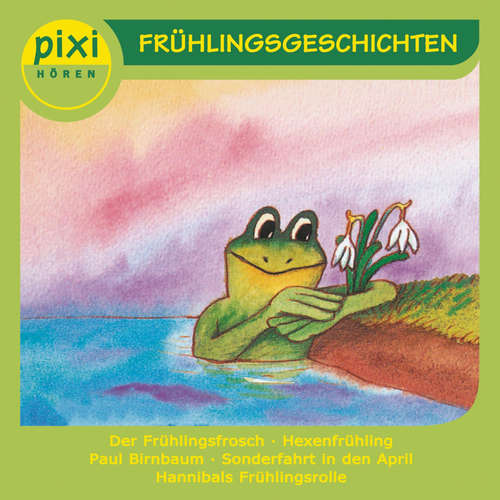 Hoerbuch Pixi Hören - Frühlingsgeschichten - Insa Bauer - Gustav Peter Wöhler