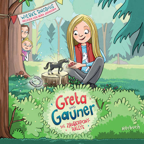 Hoerbuch Greta und Gauner - Die Zauberpony-Rallye - Wiebke Rhodius - Nora Jokhosha