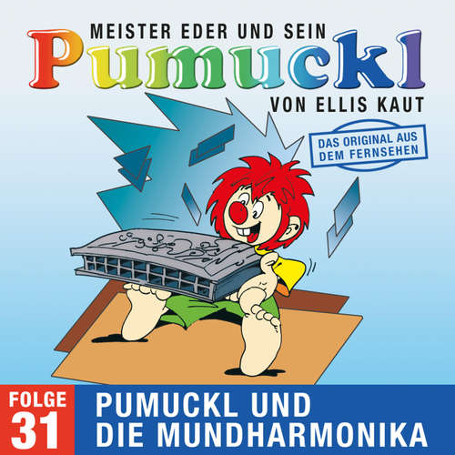 Hoerbuch 31: Pumuckl und die Mundharmonika (Das Original aus dem Fernsehen) - Ellis Kaut - Gustl Bayrhammer