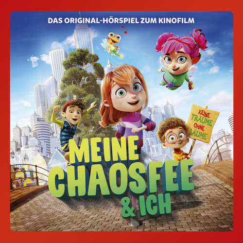 Hoerbuch Meine Chaosfee & ich (Das Original-Hörspiel zum Kinofilm) - Maite Woköck - Jella Haase