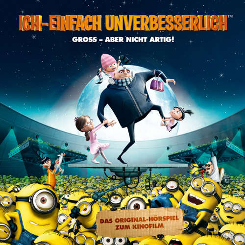 Hoerbuch Ich - Einfach unverbesserlich (Das Original-Hörspiel zum Kinofilm) - Cinco Paul - Nana Spier