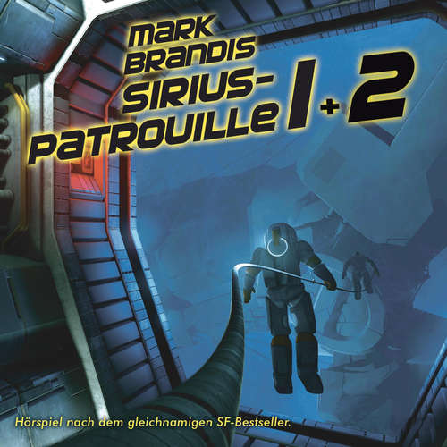 Hoerbuch 19 + 20: Sirius-Patrouille - Nikolai von Michalewsky - Stefan Peters