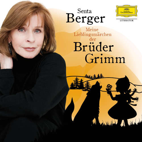 Hoerbuch Meine Lieblingsmärchen der Brüder Grimm - Gebrüder Grimm - Senta Berger