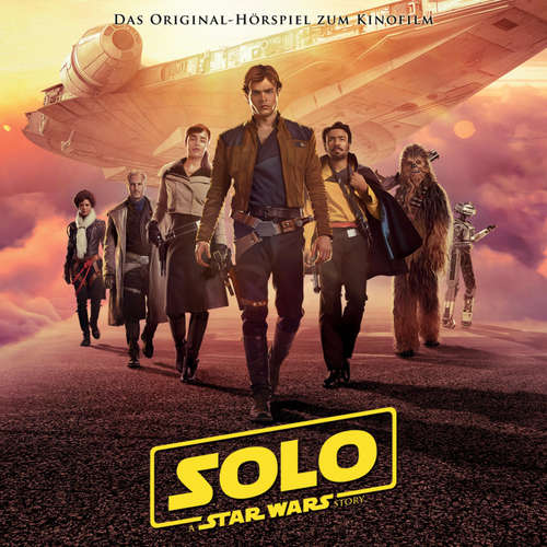 Hoerbuch Solo: A Star Wars Story (Das Original-Hörspiel zum Film) - George Lucas - Joachim Kerzel