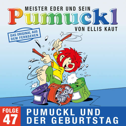 Hoerbuch 47: Pumuckl und der Geburtstag (Das Original aus dem Fernsehen) - Ellis Kaut - Hans Clarin