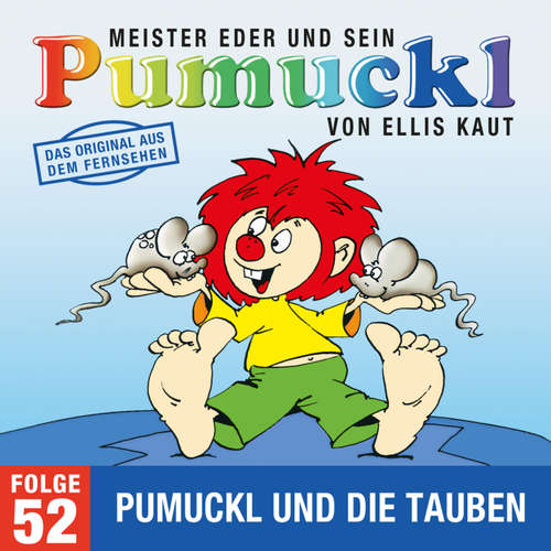 Hoerbuch 52: Pumuckl und die Tauben (Das Original aus dem Fernsehen) - Ellis Kaut - Gustl Bayrhammer