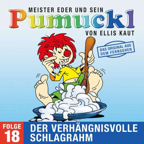Hoerbuch 18: Der verhängnisvolle Schlagrahm (Das Original aus dem Fernsehen) - Ellis Kaut - Margit Winstel