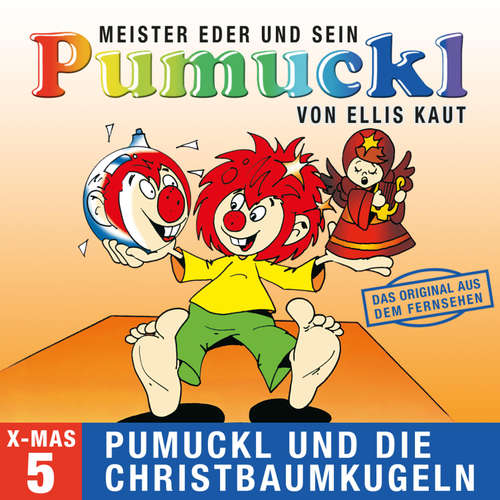Hoerbuch 05: Weihnachten - Pumuckl und die Christbaumkugeln (Das Original aus dem Fernsehen) - Ellis Kaut - Reiner Kositz