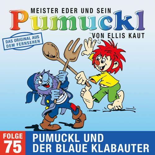 Hoerbuch 75: Pumuckl und der blaue Klabauter (Das Original aus dem Fernsehen) - Ellis Kaut - Dieter Traupe