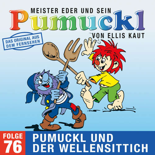 Hoerbuch 76: Pumuckl und der Wellensittich (Das Original aus dem Fernsehen) - Ellis Kaut - Hans Clarin