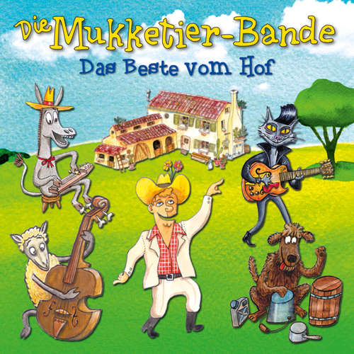 Hoerbuch Das Beste vom Hof - Andreas Binder - Die Mukketier-Bande