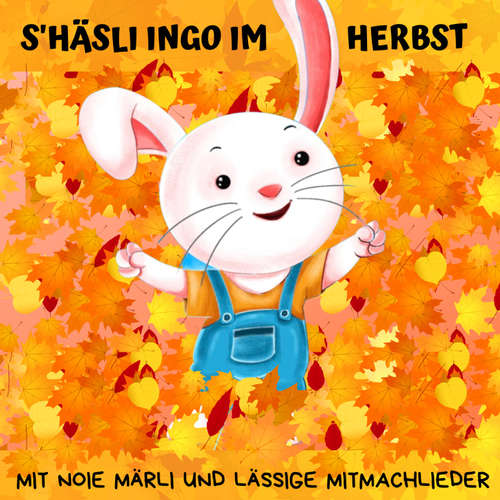 Hoerbuch S'Häsli Ingo im Herbst - Nelly Gyimesi - 