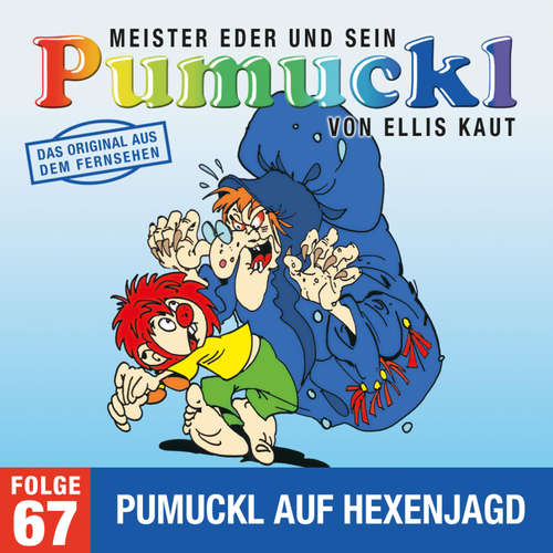 Hoerbuch 67: Pumuckl auf Hexenjagd (Das Original aus dem Fernsehen) - Ellis Kaut - Alice Eichleiter