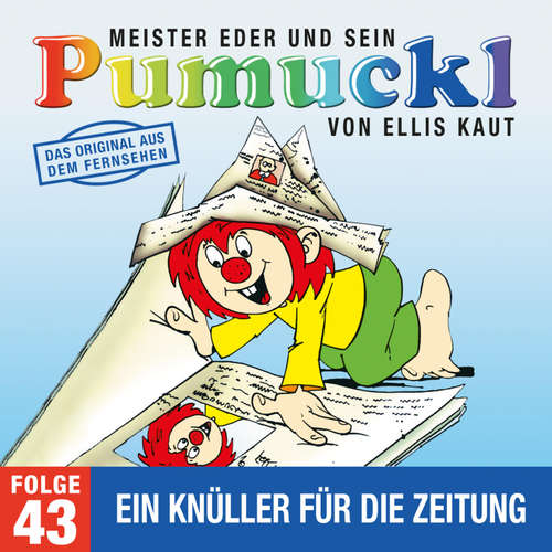 Hoerbuch 43: Ein Knüller für die Zeitung (Das Original aus dem Fernsehen) - Ellis Kaut - Katharina De Bruyn